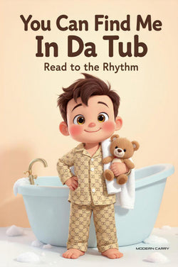 You Can Find Me in Da Tub: Read to the Rhythm - Kids Book